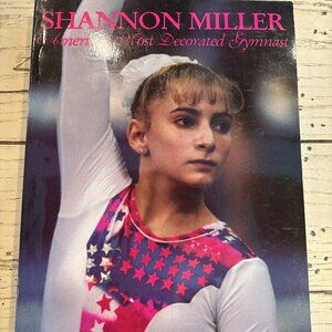 Signed Shannon Miller: America's Most Decorated Gymnast : A Biography